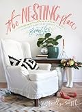 The Nesting Place: It Doesn&#x27;t Have to Be Perfect to Be Beautiful 