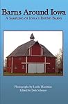 Barns Around Iowa: A Sampling of Iowa's Round Barns Barns Around Iowa: A Sampling of Iowa's Round Barns