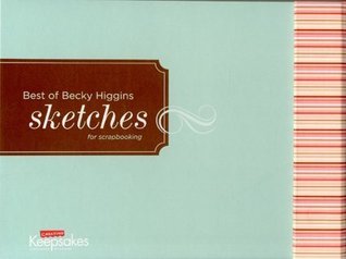 The Best of Becky Higgins' Sketches (Hardcover)