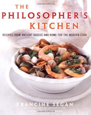 The Philosopher's Kitchen: Recipes from Ancient Greece and Rome for the Modern Cook (Hardcover)