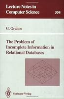 The Problem of Incomplete Information in Relational Databases (Lecture Notes in Computer Science)