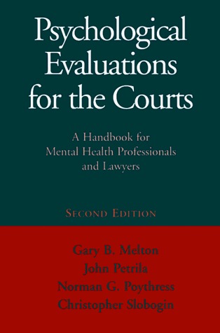 Psychological Evaluations for the Courts: A Handbook for Mental Health Professionals and Lawyers (Hardcover)