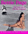 Bettie Page: The Life of a Pin-Up Legend Bettie Page: The Life of a Pin-Up Legend