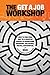 The Get A Job Workshop by Laurence Minsky