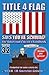 Title 4 Flag Says You're Schwag!: The Sovereign Citizen's Handbook