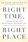 Book cover for Right Time, Right Place: Coming of Age with William F. Buckley Jr. and the Conservative Movement