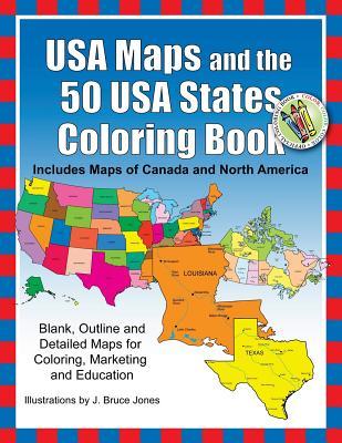 USA Maps and the 50 USA States Coloring Book: Includes Maps of Canada and North America
