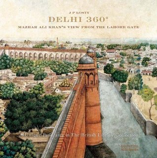Delhi 360: Mazhar Ali Khan's View from Lahore Gate (Hardcover)