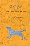 Dogs: From a Sufi Point of View Dogs: From a Sufi Point of View