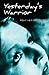 Yesterday's Warrior by Heather Harrison Yesterday's Warrior by Heather Harrison