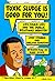 Toxic Sludge Is Good for You Lies, Damn Lies and the Public Relations Industry by John Stauber
