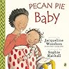 Pecan Pie Baby by Jacqueline Woodson