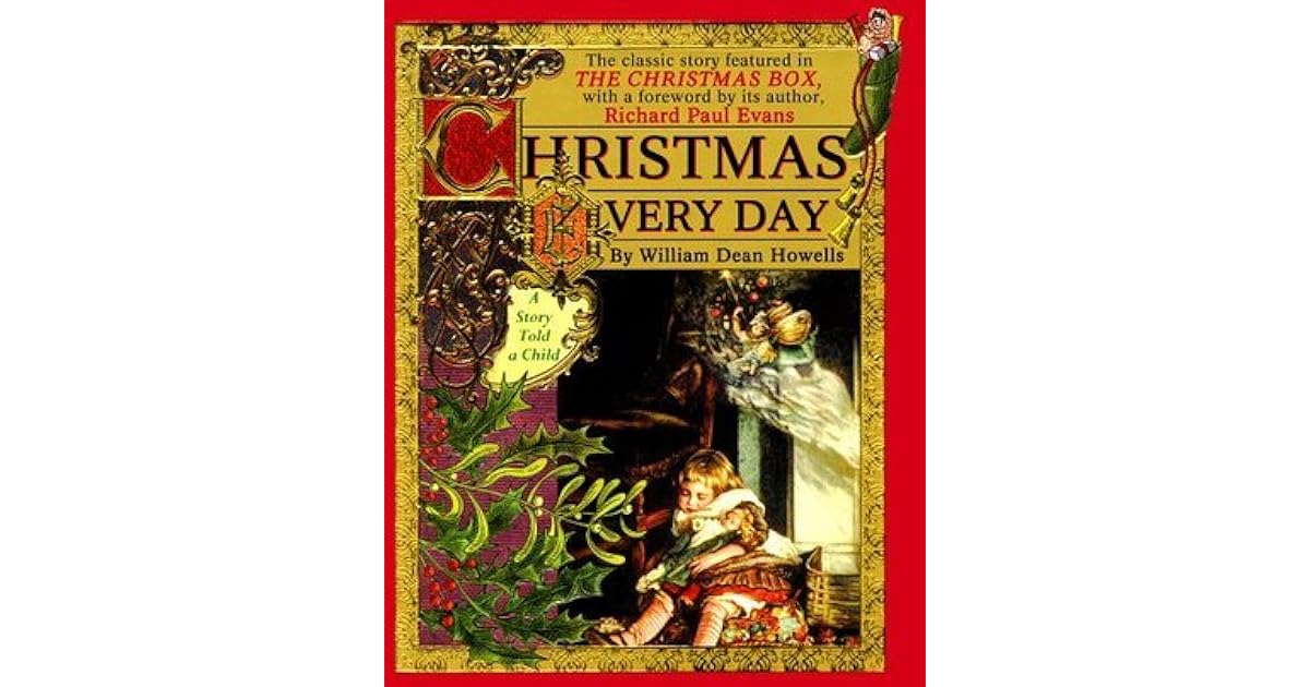 Christmas Every Day by William Dean Howells