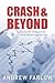 Crash and Beyond by Andrew Farlow Crash and Beyond by Andrew Farlow