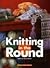 Knitting In The Round