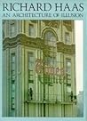 Richard Haas: An Architecture of Illusion
