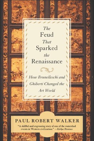The Feud That Sparked the Renaissance: How Brunelleschi and Ghiberti Changed the Art World