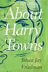 About Harry Towns...