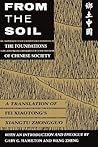 Book cover for From the Soil: The Foundations of Chinese Society