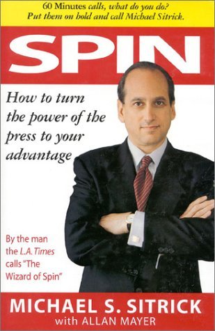 Spin : How to Turn the Power of the Press to Your Advantage (Hardcover)