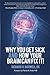 Why You Get Sick and How Your Brain Can Fix It!