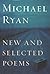 New And Selected Poems: A Career Retrospective of Acclaimed American Poetry—Intimate Dramatic Lyrics and Complex Narratives