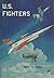 U.S. Fighters Army-Air Force 1925 to 1980s