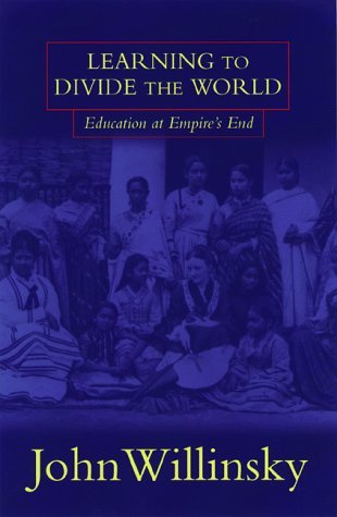 Learning To Divide The World: Education at Empire’s End (Paperback)