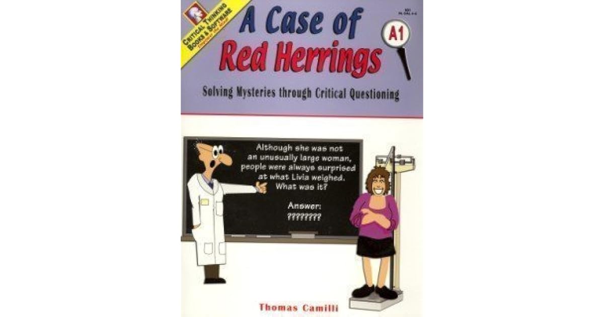 A Case of Red Herrings Solving Mysteries through Critical Questioning