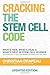 Cracking the Stem Cell Code: Adult Stem Cells Hold the Promise of Miraculous Wellness