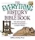The Everything History Of The Bible Book: From Divine Inspiration to Modern-Day Discoveries--a Complete Reference