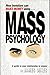 How Investors Can Make Money Using Mass Psychology: A Guide to Your Relationship With Money
