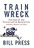 Trainwreck: The End of the Conservative Revolution (and Not a Moment Too Soon)