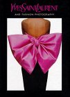 Yves Saint Laurent and Fashion Photography (Hardcover)