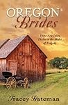 Oregon Brides by Tracey Bateman