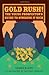 Gold Rush!: The Young Prospector's Guide to Striking It Rich