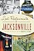 Lost Restaurants of Jacksonville by Dorothy K. Fletcher