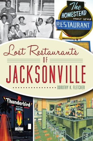 Lost Restaurants of Jacksonville (American Palate)