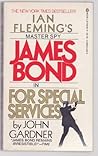 For Special Services (John Gardner's Bond, #2)