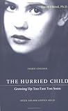 The Hurried Child by David Elkind