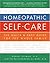 Homeopathic Self-Care: The Quick & Easy Guide for the Whole Family