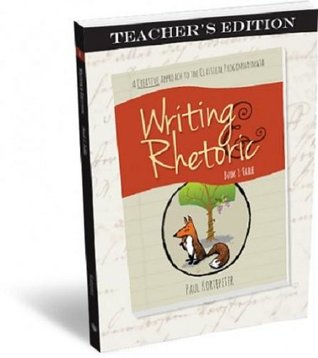 Writing & Rhetoric Book 1: Fable - Teachers Edition - A one semester course for grades 3 or 4 and up (Paperback)