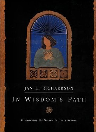 In Wisdom's Path: Discovering the Sacred in Every Season (Paperback)