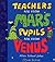 Teachers Are From Mars, Pupils Are From Venus : School Joke Book: Alien School Jokes