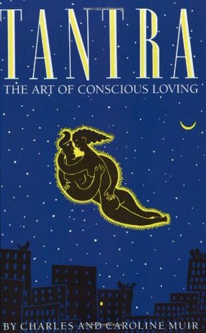 Tantra: The Art of Conscious Loving: 25th Anniversary Edition (Paperback)
