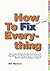 How to Fix (Just About) Everything by Bill Marken