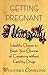 Getting Pregnant Naturally: Healthy Choices To Boost Your Chances Of Conceiving Without Fertility Drugs