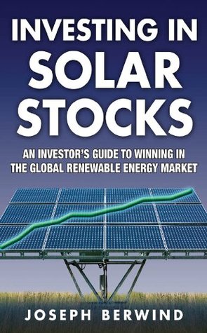 Investing in Solar Stocks: What You Need to Know to Make Money in the Global Renewable Energy Market
