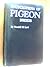 Encyclopedia of Pigeon Breeds by Wendell M. Levi