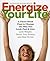 Energize Your Life by Peter  Bennett